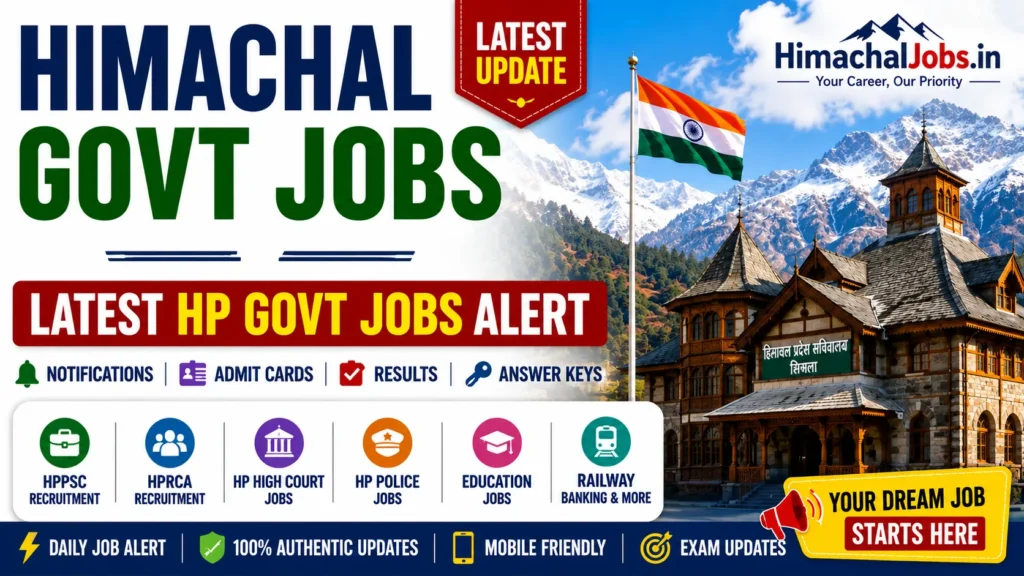 Himachal Govt Jobs Alert banner featuring HimachalJobs.in with latest HP Govt Jobs, notifications, admit cards, results, answer keys, HPPSC, HPRCA and government recruitment updates in Himachal Pradesh.