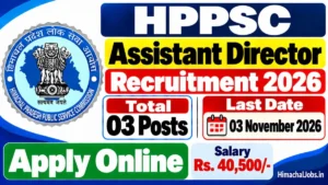 HPPSC Assistant Director Recruitment 2026 Apply Online for 03 Posts